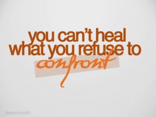 you-cant-heal-when-you-refuse-to-confront